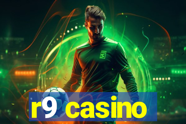 r9 casino